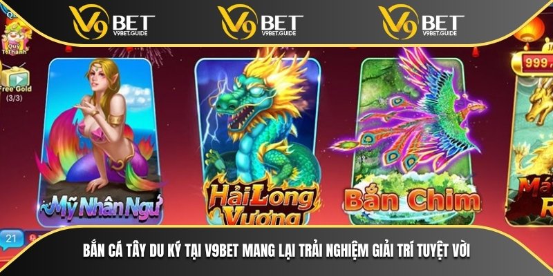 Nền Tảng Bắn Cá Tây Du Ký Chất Lượng Hàng Đầu Hiện Nay 5 Bắn cá Tây Du Ký tại V9bet mang lại trải nghiệm giải trí tuyệt vời