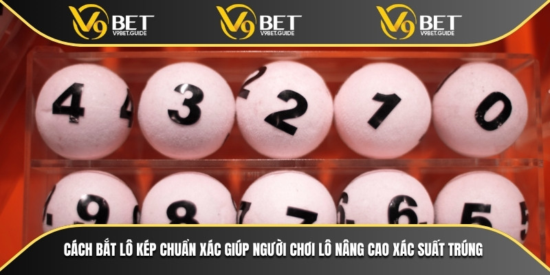 cách bắt lô kép