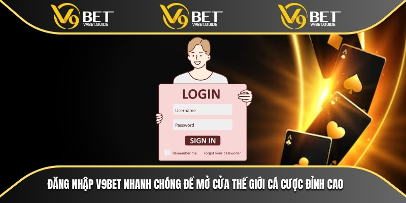 Đăng nhập V9bet nhanh chóng để mở cửa thế giới cá cược đỉnh cao