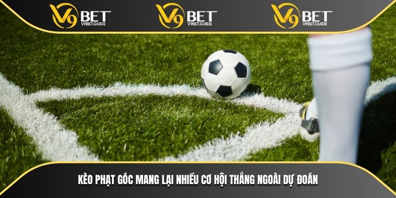 Kèo Phạt Góc Hôm Nay Có Gì Đặc Biệt Tại Nhà Cái V9bet 5 Kèo phạt góc mang lại nhiều cơ hội thắng ngoài dự đoán